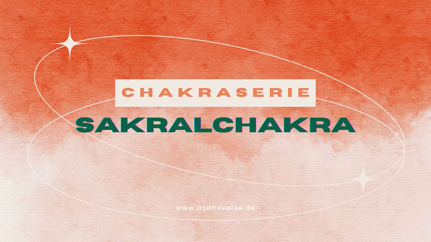 Chakra Series & Swadhisthana Chakra: What Is the Sacral Chakra and How It Transforms Your Life