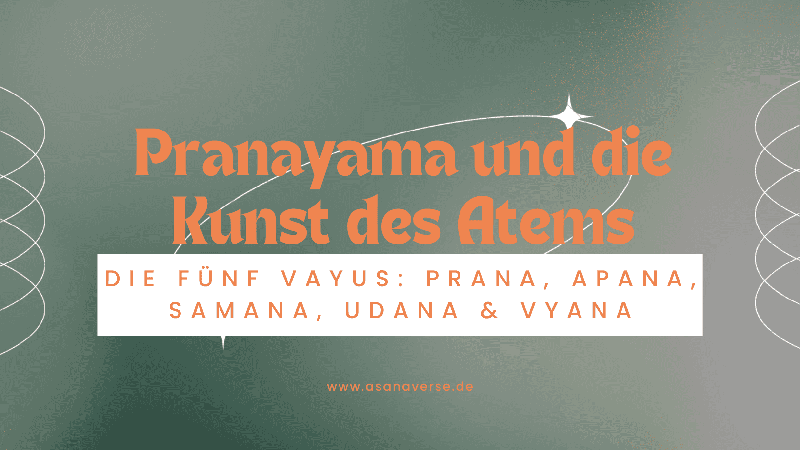 Pranayama and the Five Vayus: Prana, Apana, Samana, Udana & Vyana