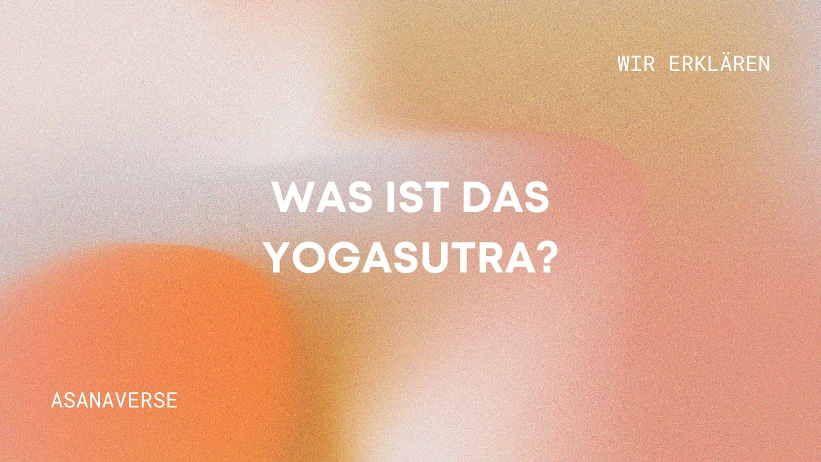 What Is the Yoga Sutra? Patanjali's Core Teachings