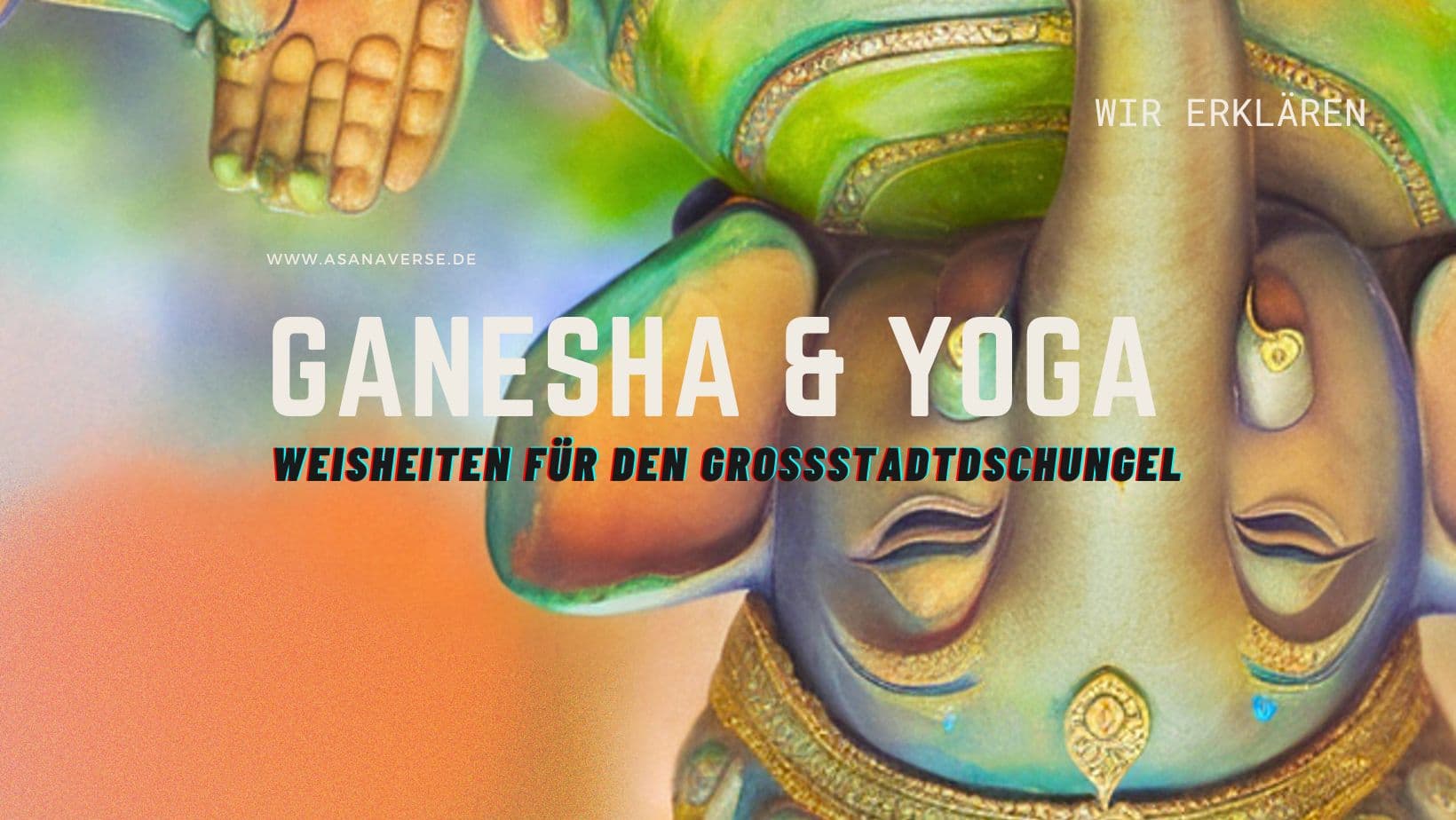 Ganesha and Yoga: Wisdom for the Urban Jungle