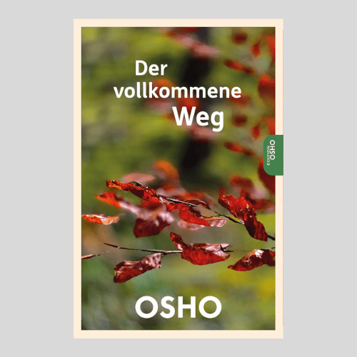 Der vollkommene Weg โ Osho